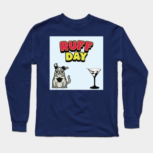 ruff day Long Sleeve T-Shirt